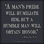 Humility Brings Greater Honor – The Everyday Knight